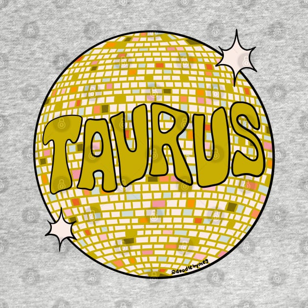 Taurus Disco Ball by Doodle by Meg